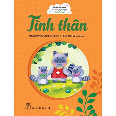 Em Lớn Lên Cùng Ca Dao Tục Ngữ, Thành Ngữ - Tình Thân - Bản Quyền