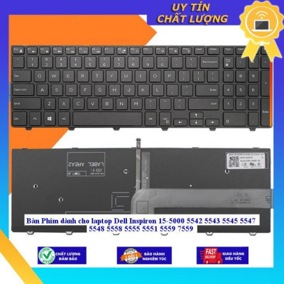 Bàn Phím dùng cho laptop Dell Inspiron 15-5000 5542 5543 5545 5547 5548 5558 5555 5551 5559 7559 - THƯỜNG - MỚI 100% - Hàng Nhập Khẩu New Seal