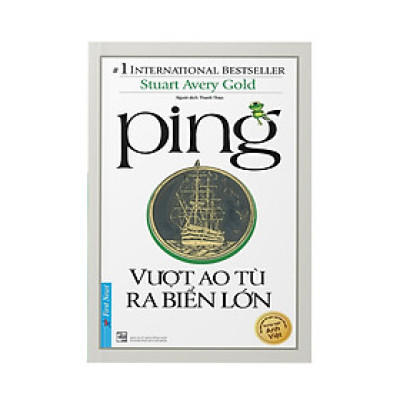 Ping - Vượt Ao Tù Ra Biển Lớn- Cuốn Sách Tạo Độn Lực, Hướng Nghiệp Hay