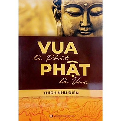 Sách - Vua Là Phật Phật Là Vua - Chính Thông Book