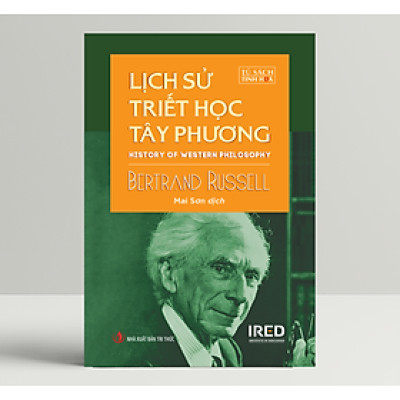 (Bìa cứng) LỊCH SỬ TRIẾT HỌC TÂY PHƯƠNG (History of Western Philosophy) - Bertrand Russell - Mai Sơn dịch 