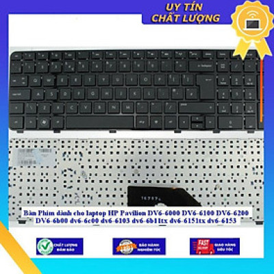 Bàn Phím dùng cho laptop HP Pavilion DV6-6000 DV6-6100 DV6-6200 DV6-6b00 dv6-6c00 dv6-6103 dv6-6b11tx dv6-6151tx dv6-615 - Hàng Nhập Khẩu New Seal
