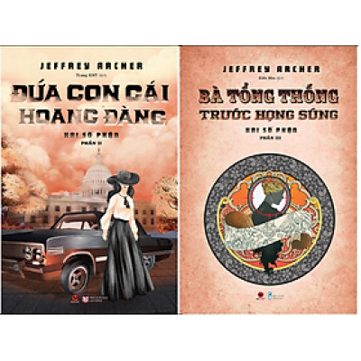 Cuốn Sách: Combo Hai Số Phận Đứa Con Gái Hoang Đàng+ Bà Tổng Thống Trước Họng Súng. Phần 2+ phần 3. Bộ 2 cuốn