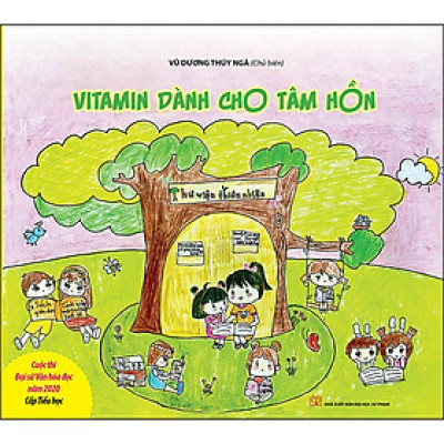 Vitamin Dành Cho Tâm Hồn - Cuộc Thi Đại Sứ Văn Hóa Đọc 2020 Cấp Tiểu Học