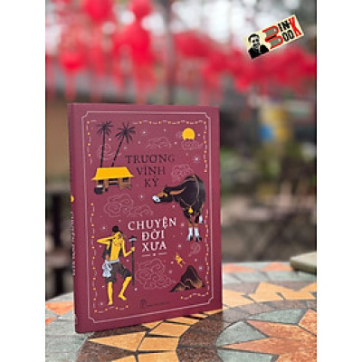 (bìa cứng) CHUYỆN ĐỜI XƯA - Trương Vĩnh Ký - NXB Trẻ