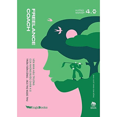 Hướng Nghiệp 4.0 - Freelance Coach - Vén Màn Hậu Trường Của Những Bước Chân 4.0