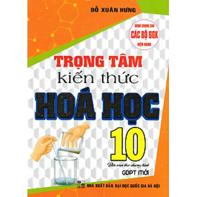 Trọng Tâm Kiến Thức Hóa Học 10 (Biên Soạn Theo Chương Trình GDPT Mới)  - HA