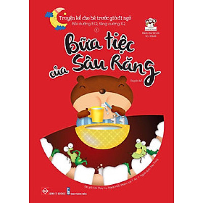 Sách Truyện Kể Cho Bé Trước Giờ Đi Ngủ - Bữa Tiệc Của Sâu Răng