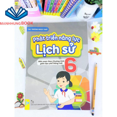 Sách - Phát triển năng lực lịch sử 6 - Biên soạn theo chương trình giáo dục phổ thông mới.