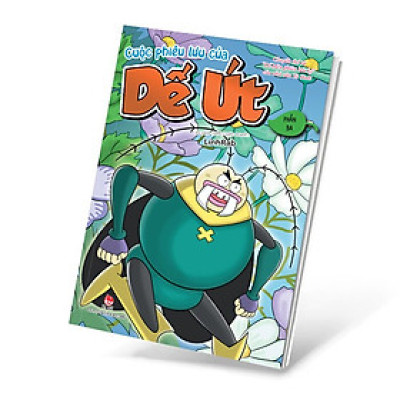 CUỘC PHIÊU LƯU CỦA DẾ ÚT (PHẦN BA)