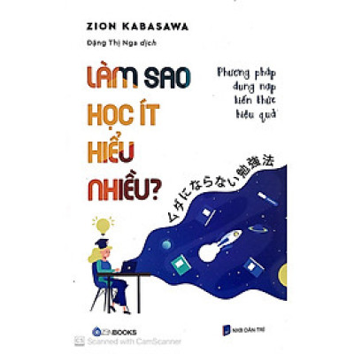  Làm Sao Học Ít Hiểu Nhiều? 