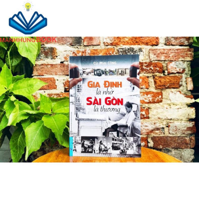 Sách - FN - Gia Định Là Nhớ Sài Gòn Là Thương