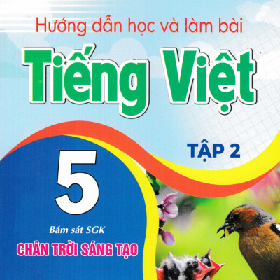 Combo Hướng Dẫn Giải Bài Tập Toán 5 + Hướng Dẫn Học Và Làm Bài Tiếng Việt 5 (Bám Sát SGK Chân Trời Sáng Tạo) (Bộ 4 Cuốn) - HA