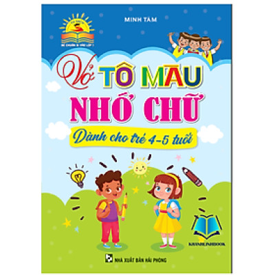 Sách - vở tô màu nhớ chữ dành cho trẻ 4 - 5 tuổi (HA)
