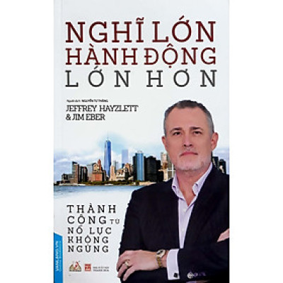 Nghĩ Lớn Hành Động Lớn Hơn