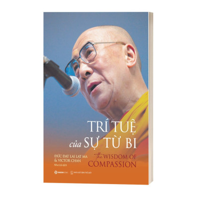 Trí Tuệ Của Sự Từ Bi - The Wisdom Of Compassion