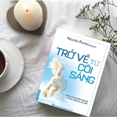 Sách Trở Về Từ Cõi Sáng - Nguyên Phong - First News