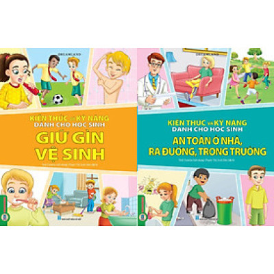 Combo 2 Quyển Kiến Thức Và Kỹ Năng Dành Cho Học Sinh: Giữ Gìn Vệ Sinh + An Toàn Ở Nhà, Ra Đường, Trong Trường