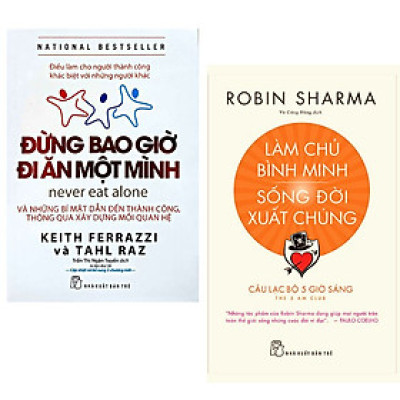 Đừng Bao Giờ Đi Ăn Một Mình - Làm Chủ Bình Minh Sống Đời Xuất Chúng - CLB 5 Giờ Sáng Combo 2 Cuốn ( Tặng Kèm Sổ Tay )