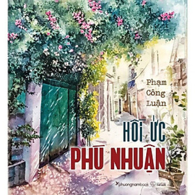 Hồi Ức Phú Nhuận (Bìa Mềm) (PN)
