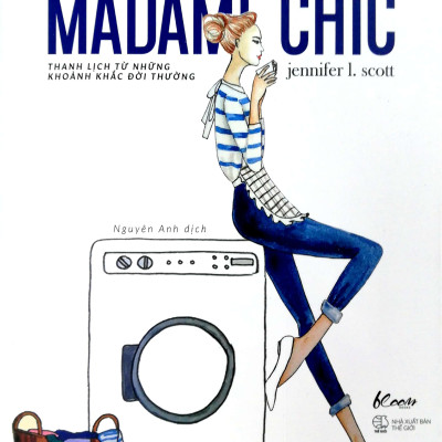 At Home With Madame Chic - Thanh Lịch Từ Những Khoảnh Khắc Đời Thường (Tái Bản 2022)