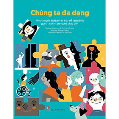 Chúng Ta Đa Dạng - Một Chuyến Du Lịch Văn Hóa Để Nhận Biết Giá Trị Và Tôn Trọng Sự Khác Biệt