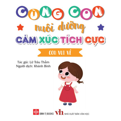 Sách Cùng Con Nuôi Dưỡng Cảm Xúc Tích Cực - 3 - 9 Tuổi - Bộ + Lẻ Cuốn