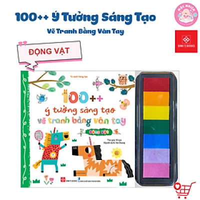 Sách - 100++ ý tưởng sáng tạo vẽ tranh bằng vân tay - Thực vật và Động vật - Đinh Tị Books