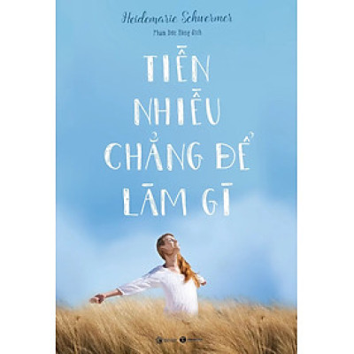 Tiền Nhiều Chẳng Để Làm Gì