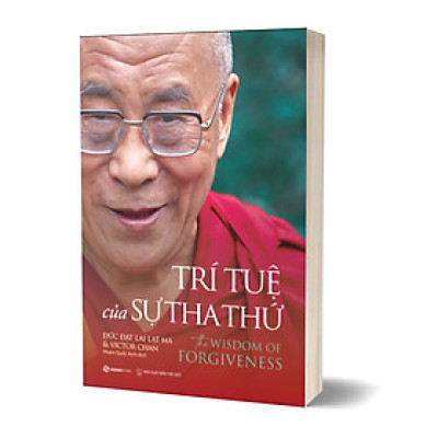 Trí Tuệ Của Sự Tha Thứ - The Wisdom Of Forgiveness