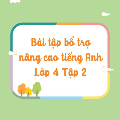 50 Đề Tăng Điểm Nhanh Tiếng Anh Lớp 4