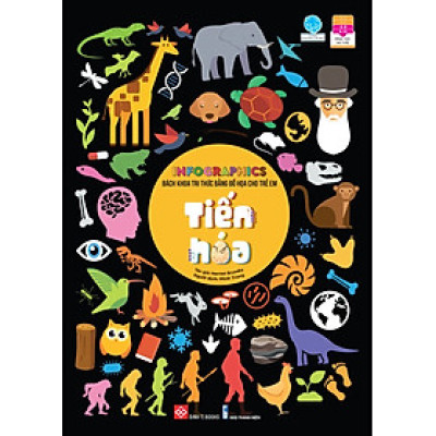 	Infographics - Bách Khoa Tri Thức Bằng Đồ Họa Cho Trẻ Em - Tiến Hóa _DTI