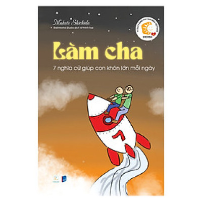 Sách Làm cha - 7 nghĩa cử giúp con khôn lớn mỗi ngày - Makoto Shichida