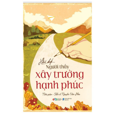 Hồi Ký Người Thầy Xây Trường Hạnh Phúc - Alphabooks - BẢN QUYỀN