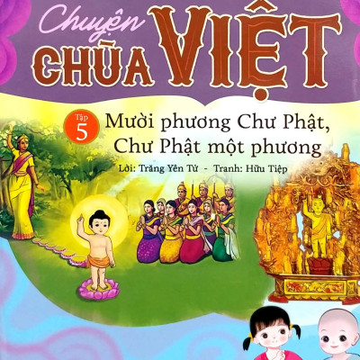 Mẹ Kể Con Nghe - Chuyện Chùa Việt - Tập 5: Mười Phương Chư Phật, Chư Phật Một Phương