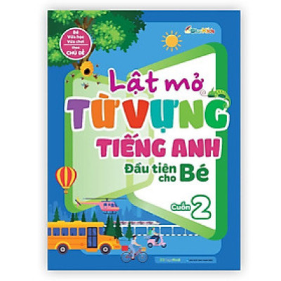 Sách Tương Tác - Lật Mở Từ Vựng Tiếng Anh Đầu Tiên Cho Bé - Chọn Lẻ 3 Chủ Đề - Megabook