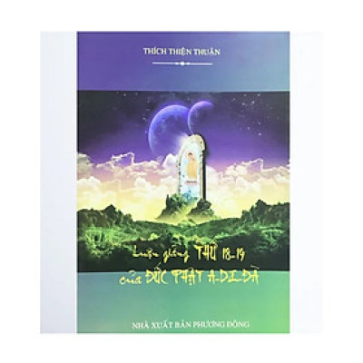 Luận Giảng Thứ 18 - 19 Của Đức Phật A Di Đà