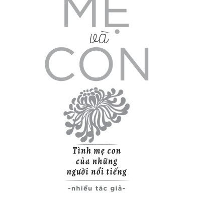 Mẹ Và Con - Tình Mẹ Con Của Những Người Nổi Tiếng