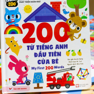 Tiếng anh cho thiếu nhi - 200 từ vựng tiếng Anh đầu tiên của bé – My first 200 words  - Bản Quyền