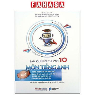 Sách - Làm Quen Đề Thi Vào 10 - Môn Tiếng Anh - Theo CT GDPT 2018 - Dành Cho Học Sinh