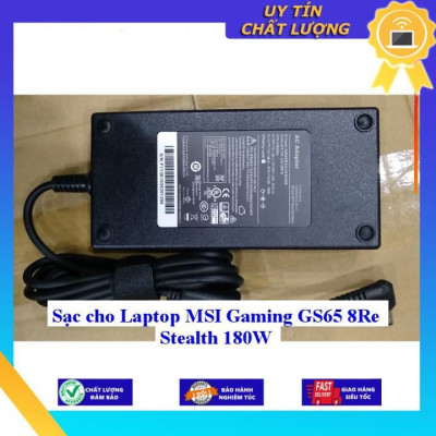 Sạc cho Laptop MSI Gaming GS65 8Re Stealth 180W - Hàng Nhập Khẩu New Seal