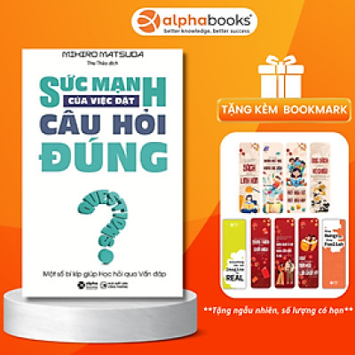 Sức Mạnh Của Việc Đặt Câu Hỏi Đúng (Tái Bản)_AL