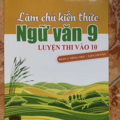 Sách - Combo Làm Chủ Kiến Thức Ngữ Văn 9 Luyện Thi Vào 10 ( 2 Tập )