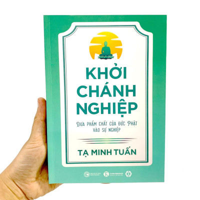 Khởi Chánh Nghiệp: Đưa Phẩm Chất Của Đức Phật Vào Sự Nghiệp