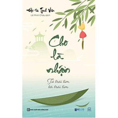 Cho Là Nhận: Từ Trái Tim Tới Trái Tim