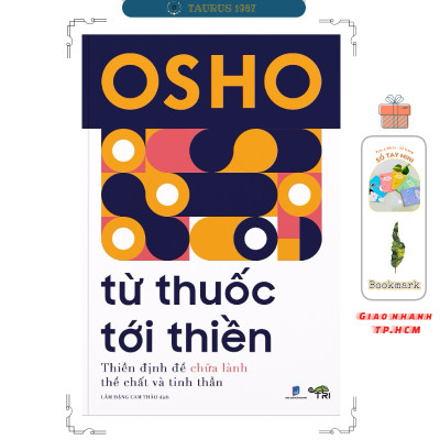 Từ Thuốc Tới Thiền - Thiền định để chữa lành thể chất và tinh thần (Tác giả OSHO)