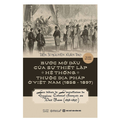 Combo Sử Việt: Việt Nam Thế Kỷ XVII: Những Góc Nhìn Từ Bên ngoài + Bước Mở Đầu Của Sự Thiết Lập Các Hệ Thống Thuộc Địa Pháp Ở Việt Nam