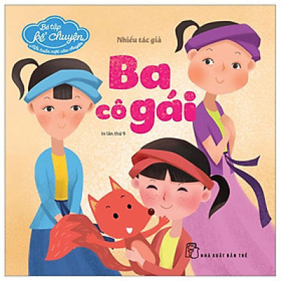 Bé Tập Kể Chuyện - Ba Cô Gái (Tái Bản 2023)