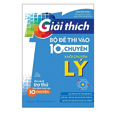 Giải Thích Bộ Đề Thi Vào 10 Chuyên - Khối Chuyên Lý (MGB)