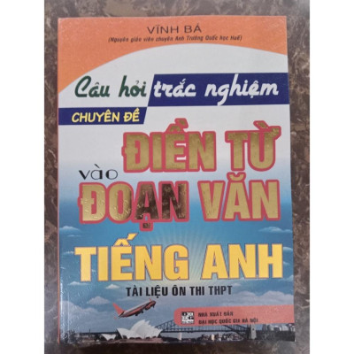 Sách - Câu Hỏi Trắc Nghiệm Chuyên Đề Điền Từ Vào Đoạn Văn Tiếng Anh